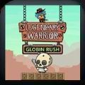 Legendary Warrior Goblin Rush（传奇战士地精冲刺）