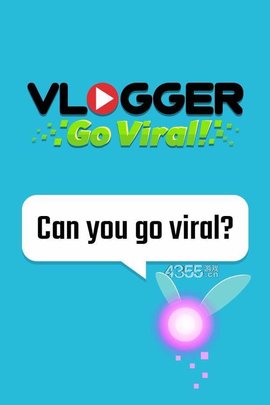Vlogger Go Viral（疯狂博主）